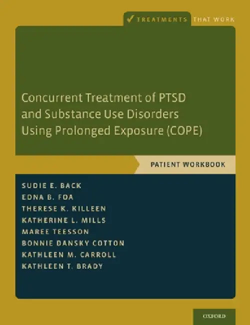 Buy Concurrent Treatment of Ptsd and Substance Use Disorders Using Prolonged Exposure (Cope) (English, Sudie E. Back) — BookShops.in