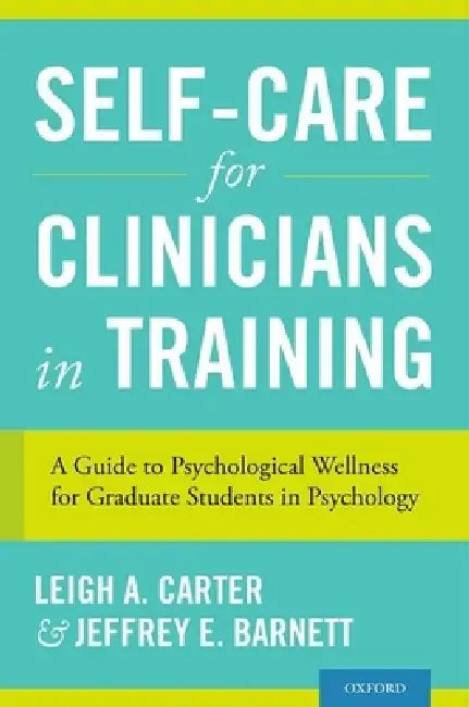 Self-Care for Clinicians in Training (English, Leigh A. Carter | Jeffrey E. Barnett)