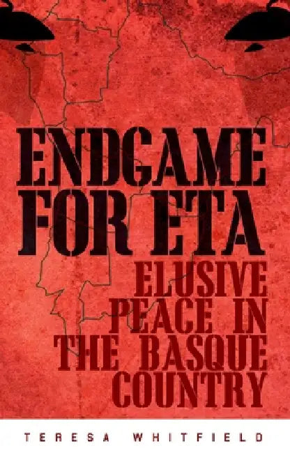 Buy Endgame for ETA: Elusive Peace in the Basque Country by Teresa Whitfield - Oxford University Press - English Paperback 1st Edition — BookShops.in