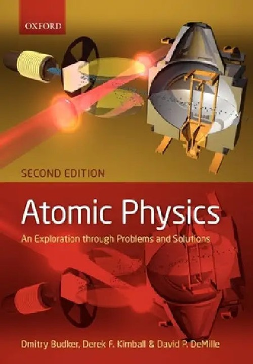 Atomic Physics: An Exploration Through Problems and Solutions – Dmitry Budker view 2