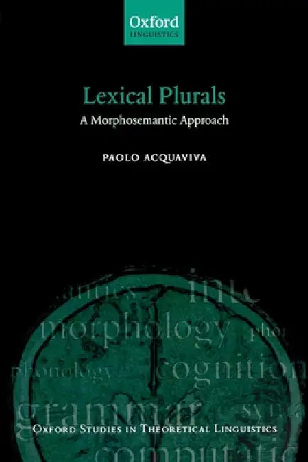 Buy Lexical Plurals A Morphosemantic Approach (English, Paolo Acquaviva) โ BookShops.in
