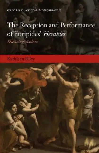 Buy The Reception and Performance of Euripides' Herakles (English, Kathleen Riley) — BookShops.in