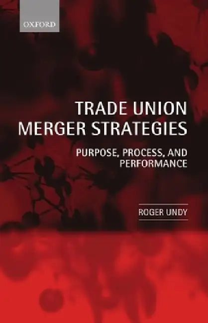 Trade Union Merger Strategies (English, R. Undy | Roger Undy)