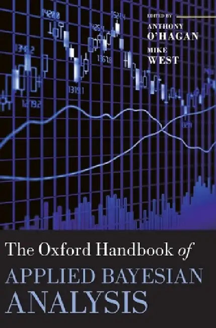 The Oxford Handbook of Applied Bayesian Analysis (English, Anthony O' Hagan | Mike West)
