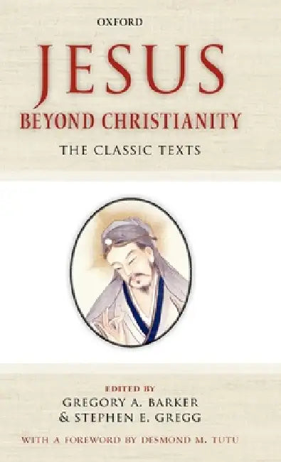 Buy Jesus Beyond Christianity (English, Gregory A. Barker | Stephen E. Gregg | Desmond M. Tutu) — BookShops.in