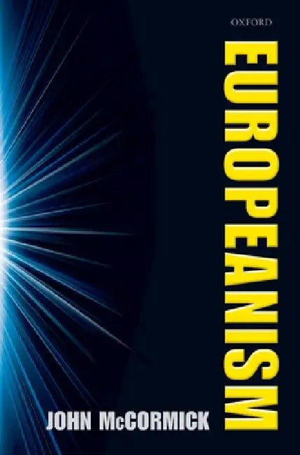 Buy Europeanism (English, John McCormick) — BookShops.in
