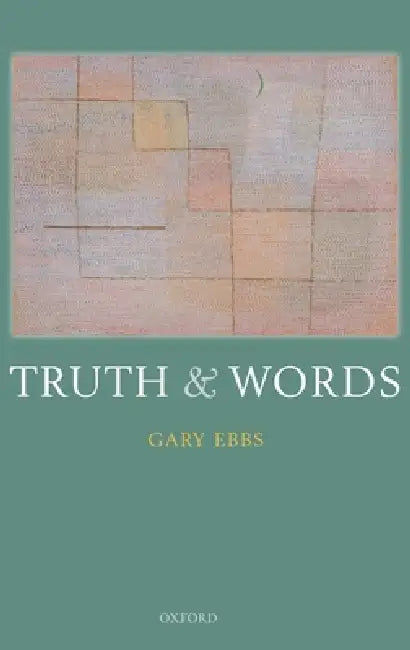 Buy Truth and Words (English, Gary Ebbs) — BookShops.in