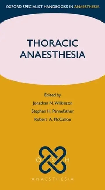 Buy Thoracic Anaesthesia (English, Jonathan Wilkinson | Stephen H. Pennefather | Robert A. McCahon) — BookShops.in