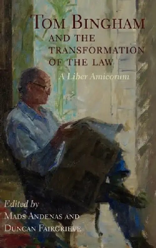 Tom Bingham and the Transformation of the Law: A Liber Amicorum – OUP Oxford view 2