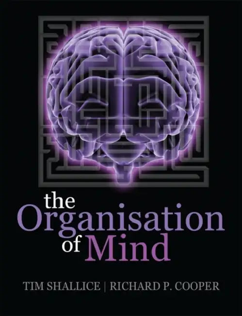 The Organisation of Mind (English, Tim Shallice | Richard Cooper)