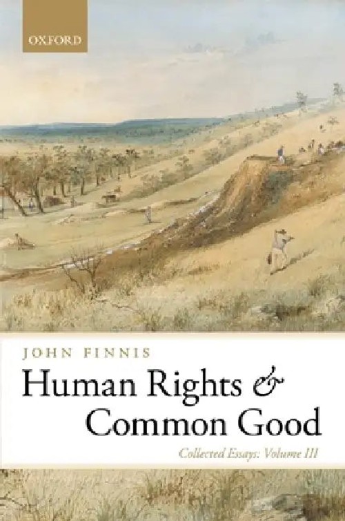 Human Rights and Common Good: Collected Essays Volume III by John Finnis – OUP UK view 2