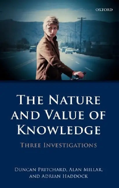 The Nature and Value of Knowledge (English, Duncan Pritchard | Alan Millar | Adrian Haddock)