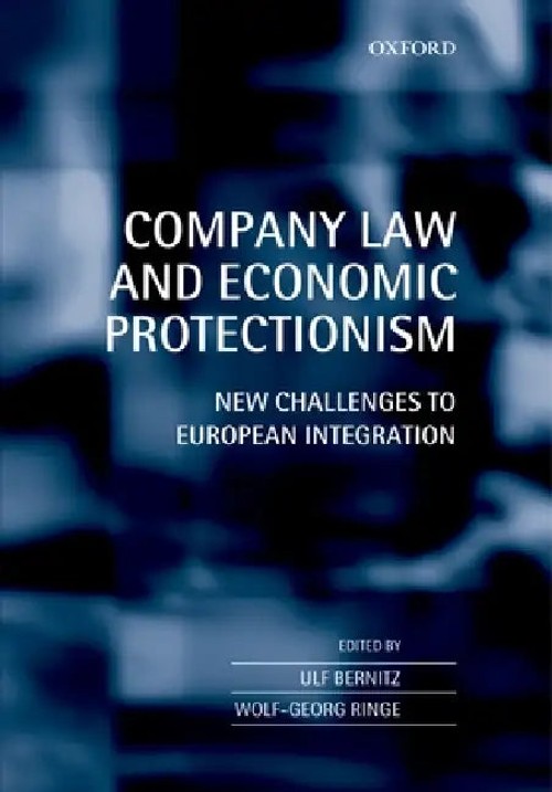 Company Law and Economic Protectionism: New Challenges to European Integration view 2