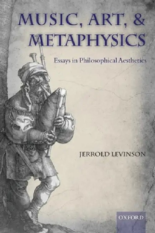 Music, Art, and Metaphysics by Jerrold Levinson – Oxford University Press hardcover view 2
