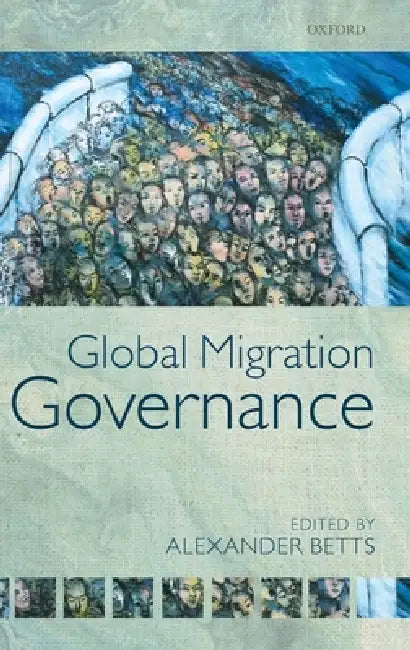 Global Migration Governance (English, Alexander Betts)