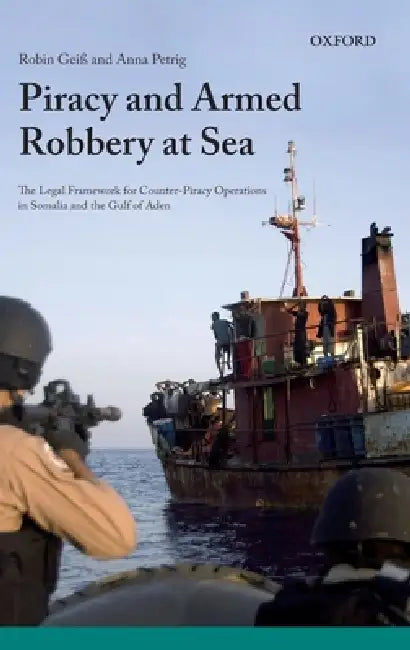 Buy Piracy and Armed Robbery at Sea (English, Robin Geiss | Anna Petrig) — BookShops.in