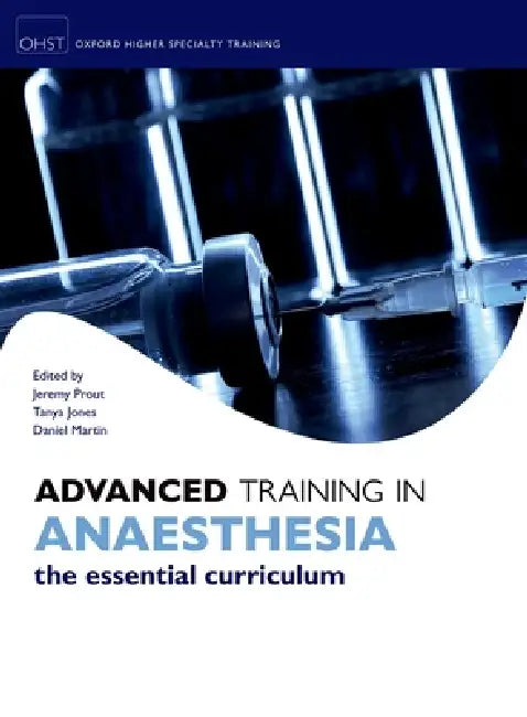 Buy Advanced Training in Anaesthesia (English, Jeremy Prout | Tanya Jones | Daniel Martin) — BookShops.in