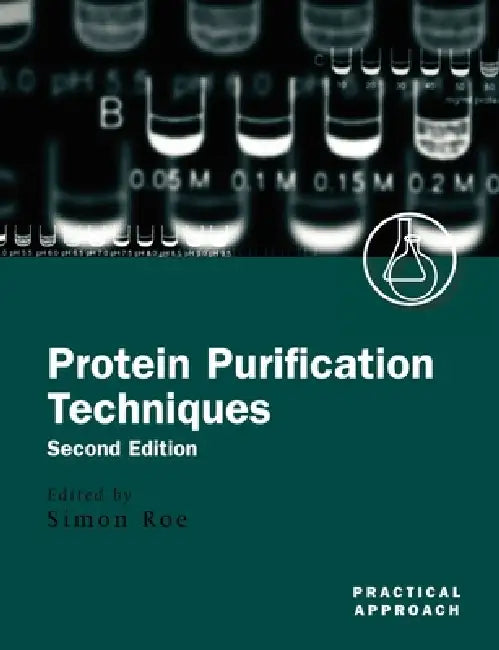 Protein Purification Techniques (English, Simon Roe)
