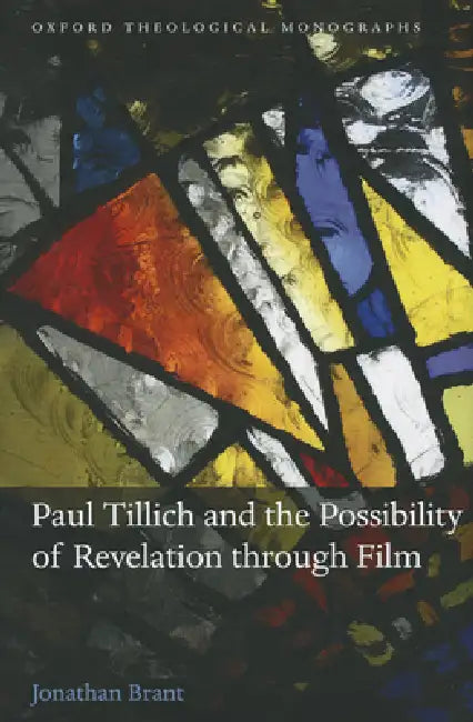 Buy Paul Tillich and the Possibility of Revelation Through Film (English, Jonathan Brant) — BookShops.in