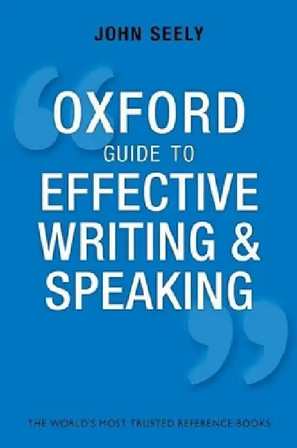 Buy Oxford Guide to Effective Writing and Speaking (English, John Seely) — BookShops.in