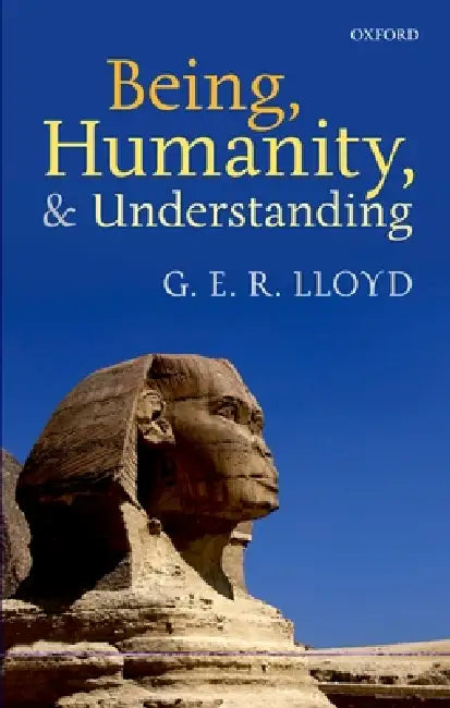 Buy Being, Humanity, and Understanding (English, G. E. R. Lloyd) — BookShops.in