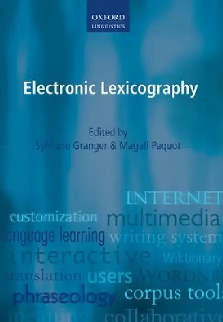 Electronic Lexicography (English, Sylviane Granger | Magali Paquot | Sylviane Granger)