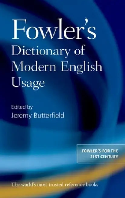 Fowler's Dictionary of Modern English Usage (English, H. W. Fowler)