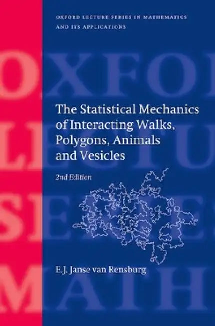 Buy The Statistical Mechanics of Interacting Walks, Polygons, Animals and Vesicles (English, E. J. Janse Van Rensburg) — BookShops.in
