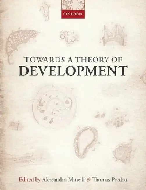 Towards a Theory of Development (English, Alessandro Minelli | Thomas Pradeu)
