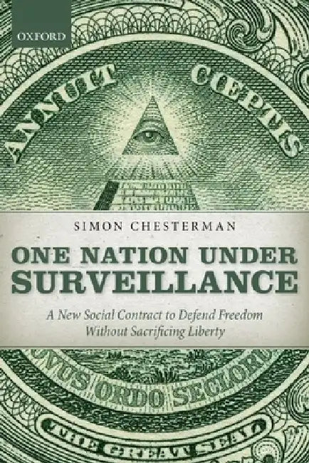 One Nation Under Surveillance (English, Simon Chesterman)
