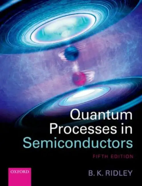 Quantum Processes In Semiconductors (English, Brian K. Ridley)