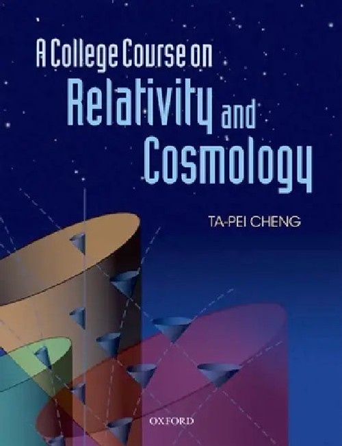 College Course on Relativity and Cosmology – Ta-Pei Cheng view 2
