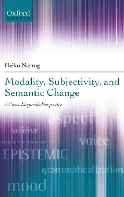 Buy Modality, Subjectivity, and Semantic Change (English, Heiko Narrog) — BookShops.in