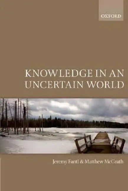 Buy Knowledge in an Uncertain World (English, Jeremy Fantl | Matthew McGrath) — BookShops.in