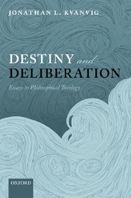 Buy Destiny and Deliberation (English, Jonathan L. Kvanvig) — BookShops.in