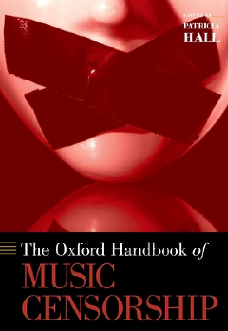 Buy Oxford Handbook of Music Censorship (English, Patricia Hall) — BookShops.in