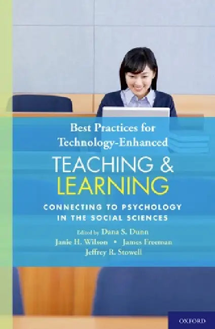 Buy Best Practices for Technology-Enhanced Teaching and Learning (English, Dana S. Dunn | Janie H. Wilson | James E. Freeman) — BookShops.in