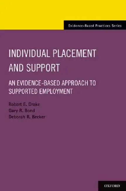 Individual Placement and Support (English, Robert E. Drake | Gary R. Bond | Deborah R. Becker)