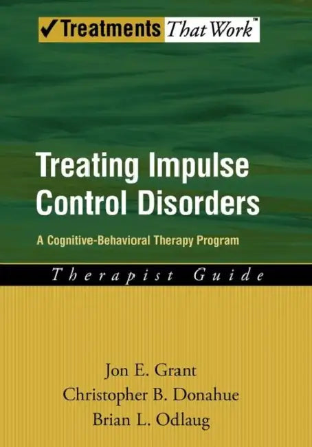 Buy Treating Impulse Control Disorders (English, Jon E. Grant | Christopher B. Donahue | Brian L. Odlaug) — BookShops.in