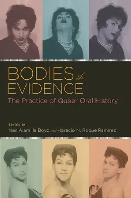 Buy Bodies of Evidence (English, Nan Alamilla Boyd | Horacio N. Roque Ramirez) — BookShops.in