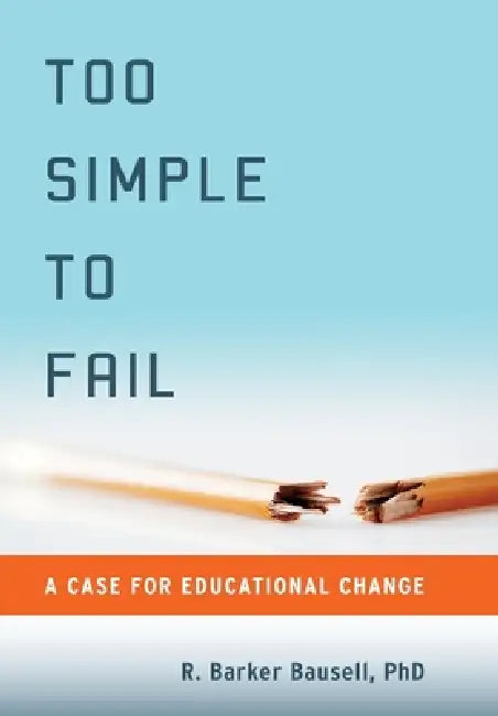 Buy Too Simple to Fail (English, R. Barker Bausell) — BookShops.in