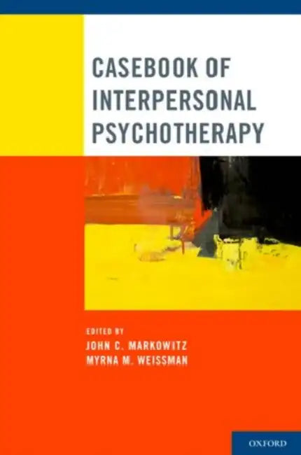 Buy Casebook of Interpersonal Psychotherapy (English, John C. Markowitz | Myrna M. Weissman) — BookShops.in