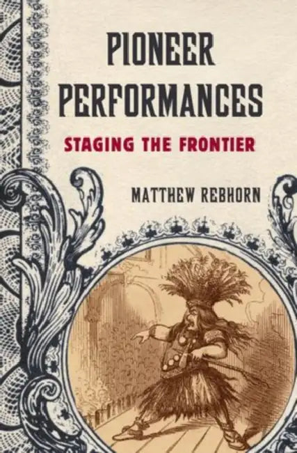 Buy Pioneer Performances (English, Matthew Rebhorn) — BookShops.in