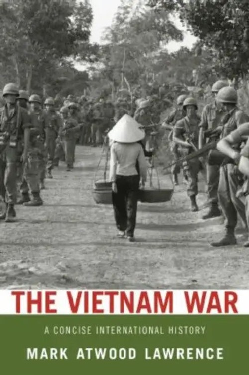 The Vietnam War: A Concise International History – Mark Atwood Lawrence view 2