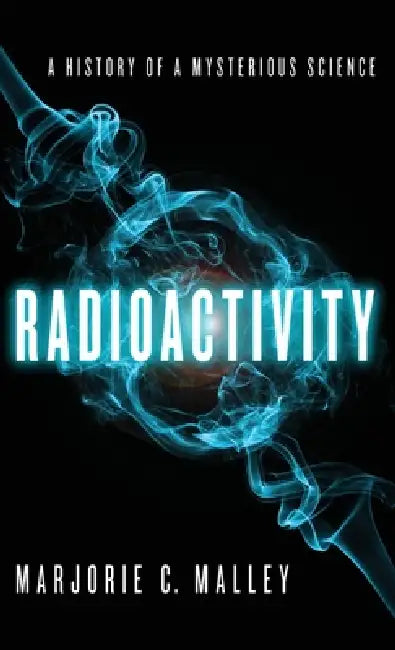 Buy Radioactivity (English, Marjorie C. Malley) — BookShops.in