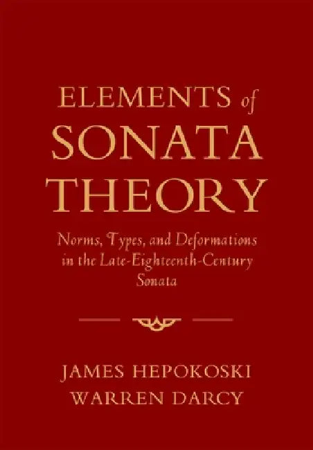 Elements of Sonata Theory (English, James Hepokoski | Warren Darcy)