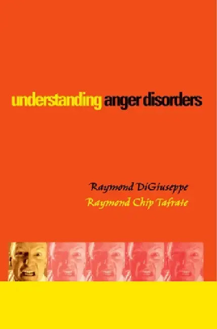Buy Understanding Anger Disorders (English, Raymond Digiuseppe | Raymond Chip Tafrate | Raymond Diguiseppe) — BookShops.in