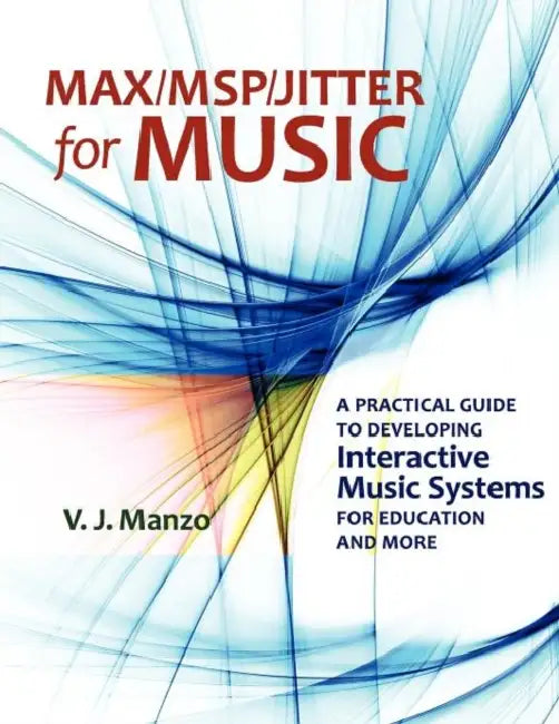 Buy Max//Msp/Jitter for Music (English, V. J. Manzo | Vincent J. Manzo) — BookShops.in