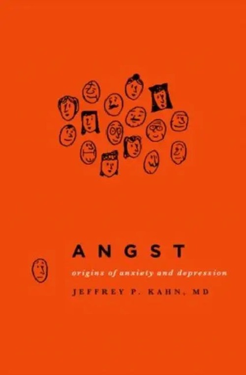 Angst: Origins of Anxiety and Depression by Jeffrey P. Kahn view 2