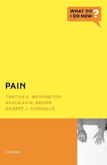 Buy Pain (English, Tabitha A. Washington | Khalilah M. Brown | Gilbert J. Fanciullo) — BookShops.in